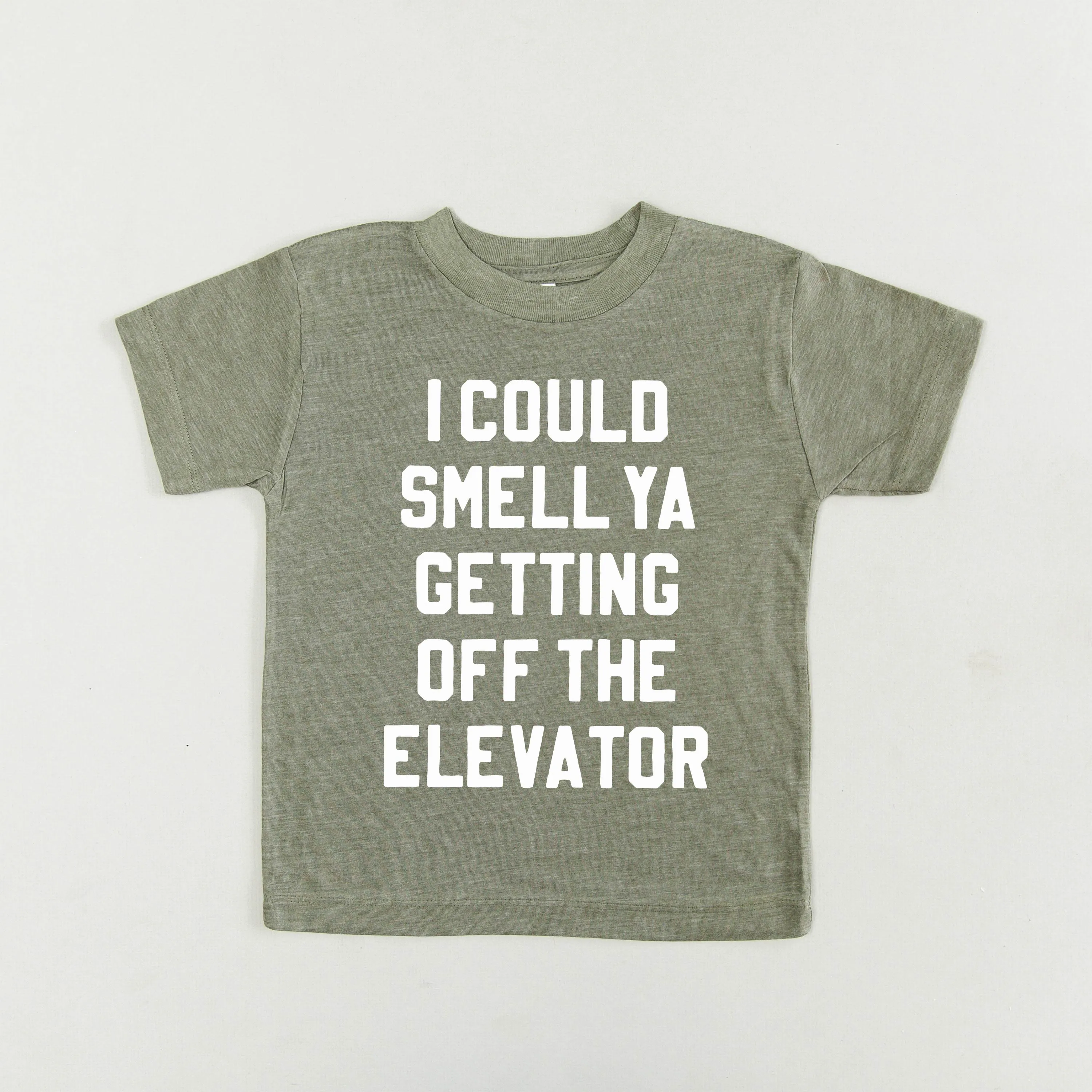 I Could Smell Ya Getting Off The Elevator - Child Tee