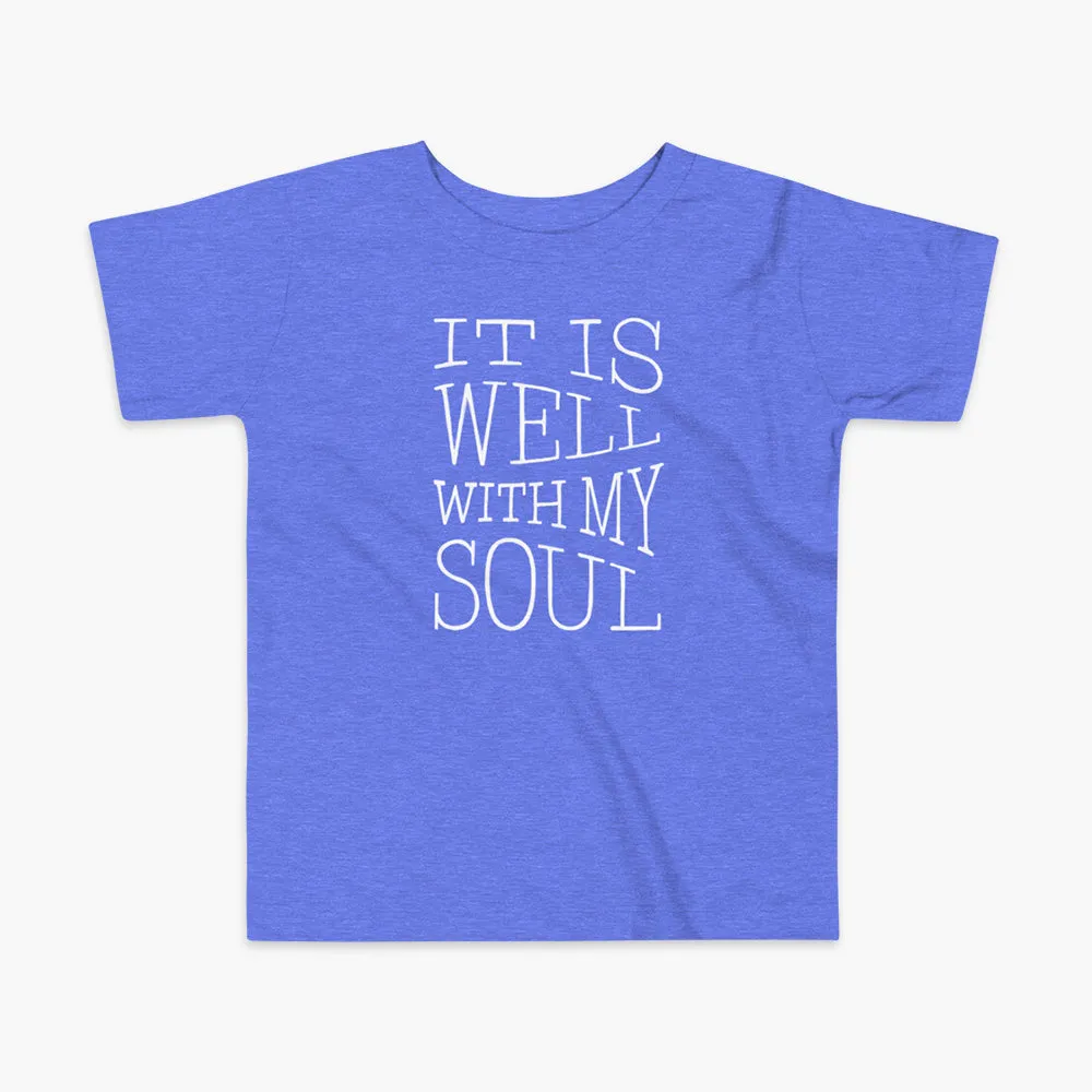 It Is Well With My Soul - Kids (2yrs-5yrs) T-Shirt