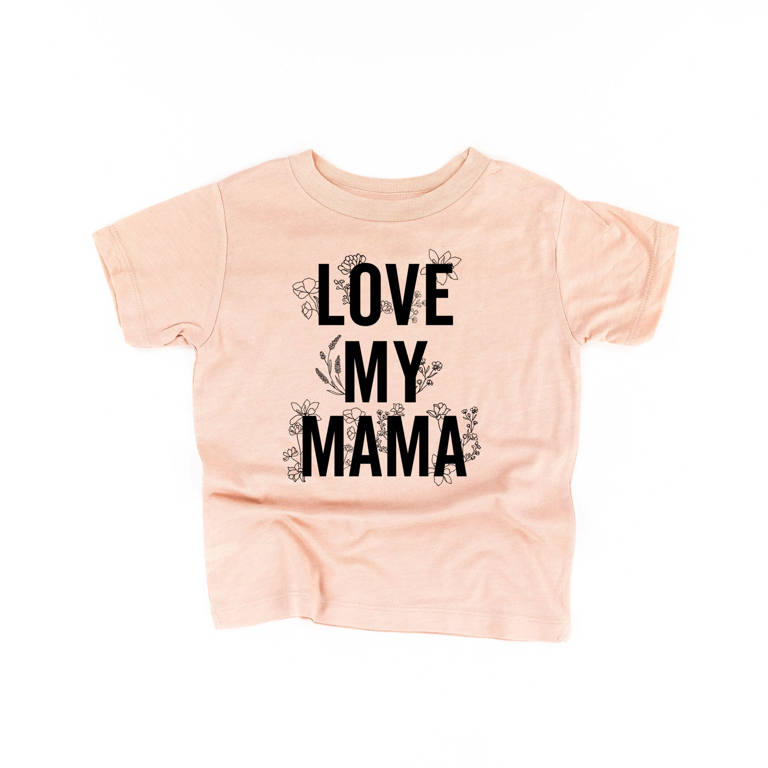 LOVE MY MAMA - Floral - Short Sleeve Child Shirt