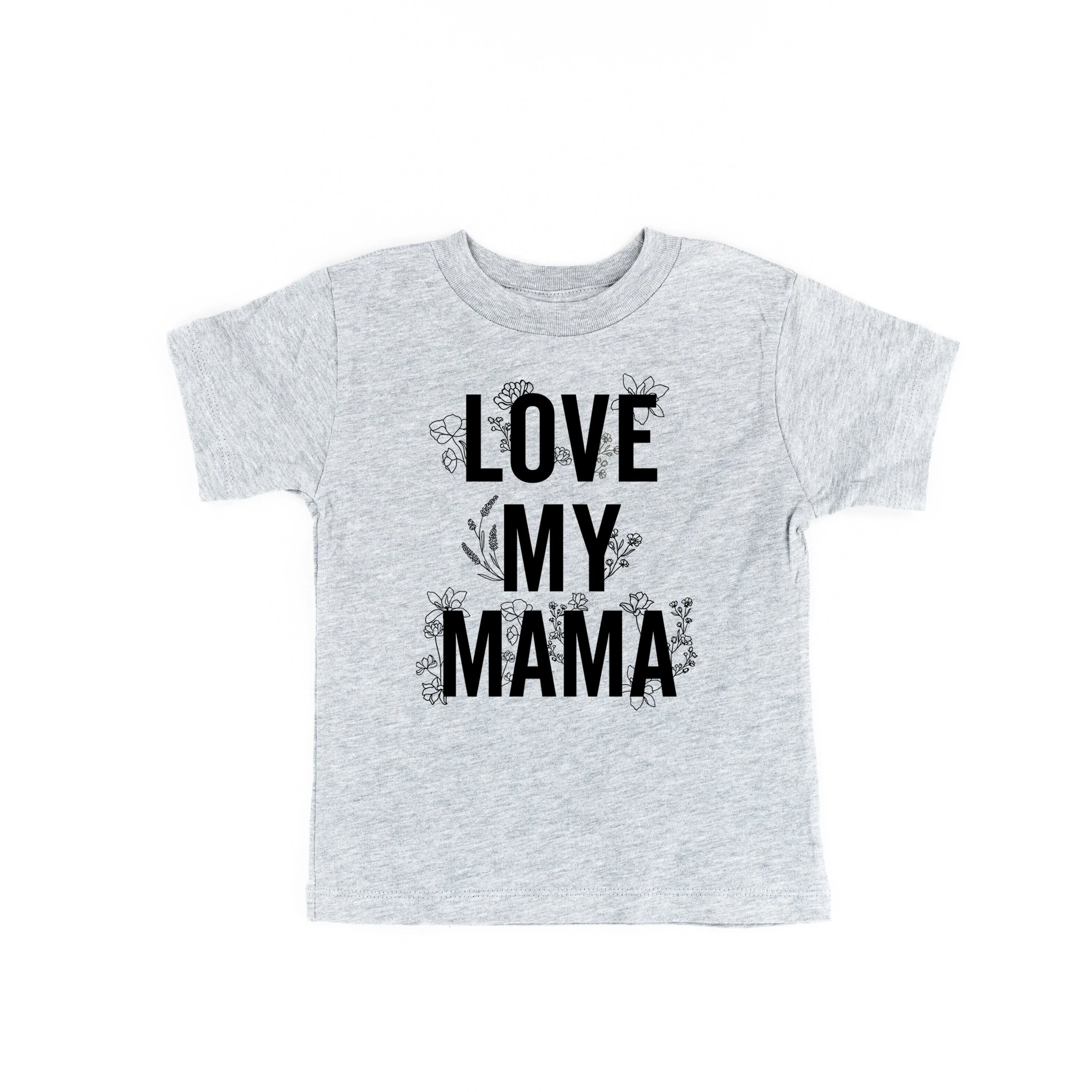 LOVE MY MAMA - Floral - Short Sleeve Child Shirt